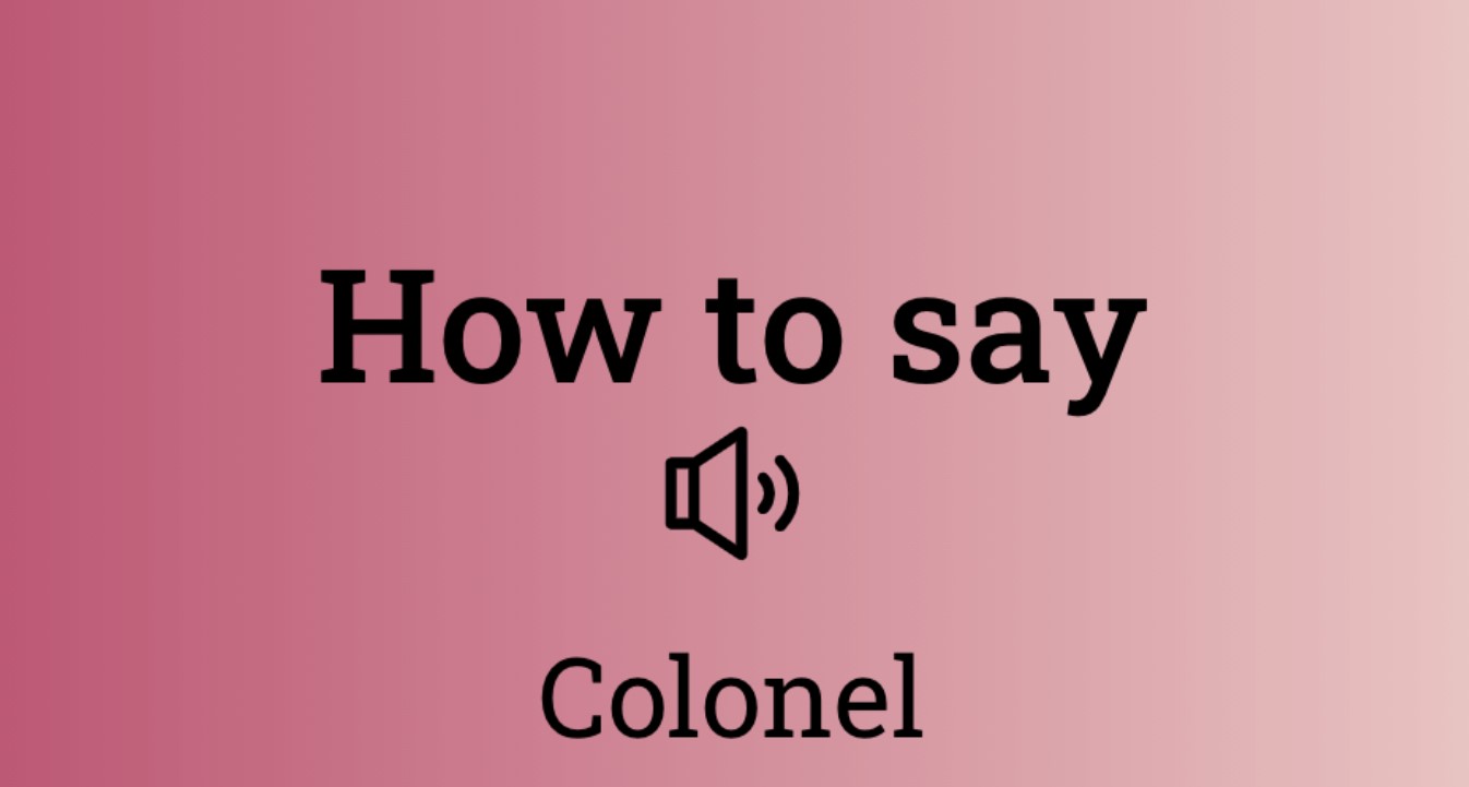 Colonel, Kernel, Spellings and Pronunciations