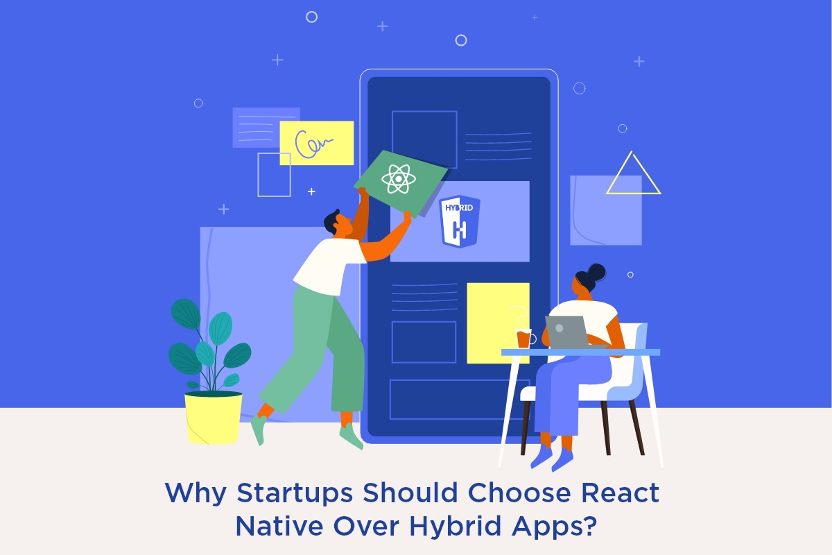 why startup should choose react native over hybrid